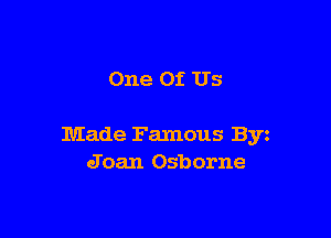 One Of Us

Made Famous Byz
Joan Osborne