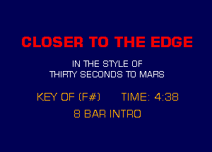IN THE STYLE OF
THIRTY SECONDS TU MARS

KEY OF (FM TIME, 48E!
8 BAR INTRO