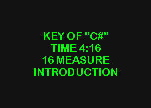 KEY OF Ci!
TlME4i16

16 MEASURE
INTRODUCTION
