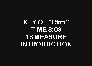 KEY OF Citm
TIME 3i08

13 MEASURE
INTRODUCTION