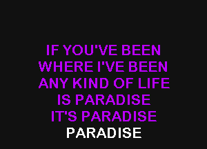 PARADISE