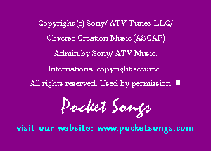 Copyright (c) Sonw ATV Tunes LLC
Obvmc Creation Music (AS CAP)

Adminby SonW ATV Music.
Inmn'onsl copyright Banned.
All rights named. Used by pmm'ssion. I

Doom 50W

visit our websitez m.pocketsongs.com