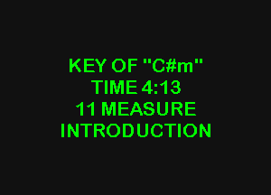 KEY OF Citm
TIME4i13

11 MEASURE
INTRODUCTION