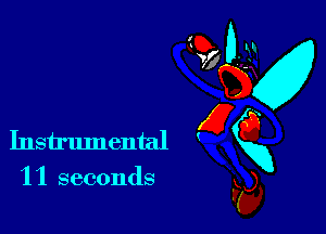 '11 seconds

(0-
Instrumental gxg
Fa,