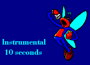 Instrumental
'10 seconds

95? 0-31
QKx
E6
Kg),