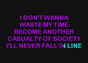 )F SOCIETY
I'LL NEVER FALL IN LINE