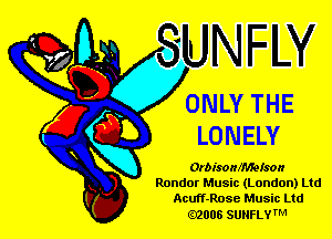 ONLY THE

LONELY