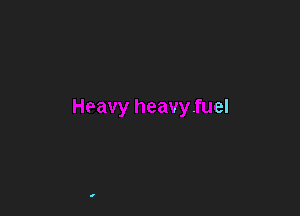 HPavy heavyfuel