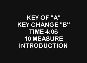 KEYOFA
KEYCHANGEB

WME4 6
10MEASURE
INTRODUCHON