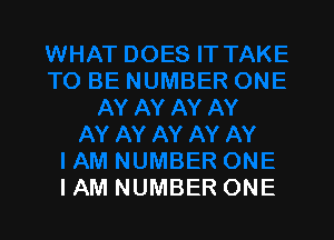 I AM NUMBER ONE