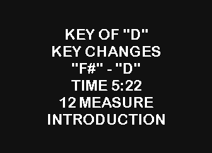 KEYOFD
KEYCHANGES
IIF II - I'D II

WMESQZ
12MEASURE
INTRODUCHON