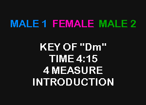 KEYOFDm

NME4H5
4MEASURE
INTRODUCHON