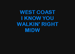 EAST COAST
YOU STILL
SHAKIN' RIGHT