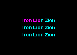 Iron Lion Zion

Iron Lion Zion
Iron Lion Zion
