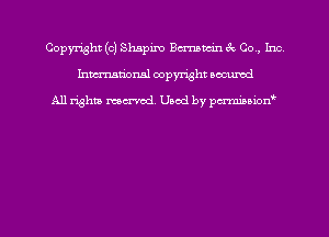 Copyright (c) Shapiro Bcrmbcm ck Co, Inc
hmmdorml copyright nocumd

All rights macrmd Used by pmown'