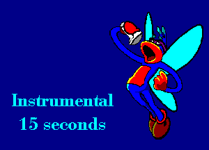 '15 seconds

Instrumental X
?9