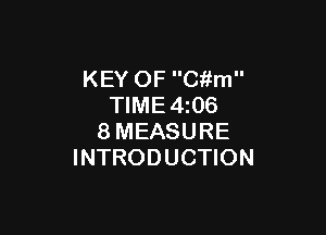 KEY OF C'kfm
TIME 4z06

8MEASURE
INTRODUCTION