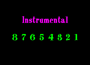 Instrumental

87654321