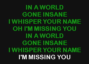 I'M MISSING YOU