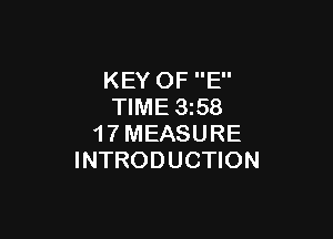 KEY OF E
TIME 358

1 7 MEASURE
INTRODUCTION