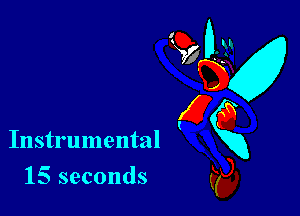 Instrumental

15 seconds