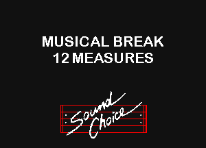 MUSICAL BREAK
1 2 MEASURES

nggx

56