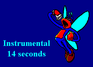 Instrumental
14 seconds

97 0-31
ng
(26
k),