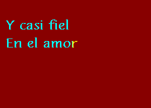 Y casi Flel

En el amor