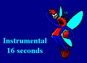 Instrumental
16 seconds

97 0-31
ng
(26
k),