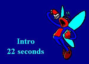 Intro
22 seconds

910-31
ng
Ea?
31kg,