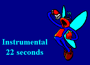 Instrumental
22 seconds

95? 0-31
QKx
E6
Kg),