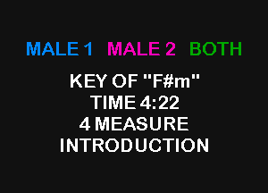 KEY OF Fitm

TIME4z22
4 MEASURE
INTRODUCTION