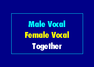 Male Howl
Female Howl

Togelher