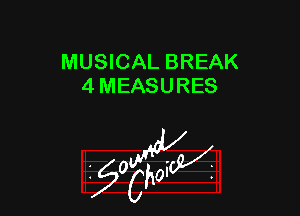 MUSICAL BREAK
4 MEASURES

W

?C