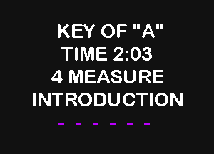 KEY OF A
TIME 2103
4 MEASURE

INTRODUCTION