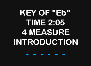 KEY OF Eb
TIME 205
4 MEASURE

INTRODUCTION