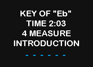 KEY OF Eb
TIME 2013
4 MEASURE

INTRODUCTION