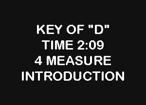KEY OF D
TIME 209

4 MEASURE
INTRODUCTION