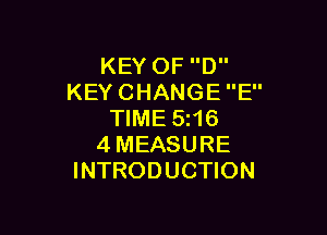 KEYOFD
KEYCHANGEE'

WMESHG
4MEASURE
INTRODUCHON