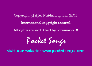 Copyright (c) Ajloc Publishing, Inc. (EMU.
Inmn'onsl copyright Banned.

All rights Banned. Used by pmm'ssion. I

Doom 50W

visit our websitez m.pocketsongs.com