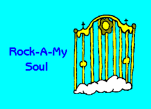 Rock-A-My
Soul