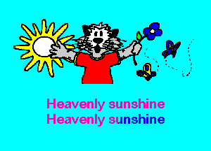 Heavenly sunshine
Heavenly sunshine