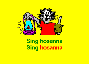 Sing hosanna
Sing hosanna