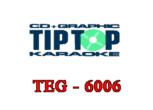 GD 4- (3mm

THE)? E3

KARAOKE

TIEG - 6MD6