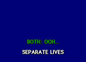 SEPARATE LIVES