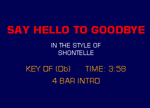 IN THE STYLE 0F
SHUNTELLE

KEY OF (Dbl TIME 358
4 BAR INTRO