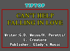?UD?GD

CANaT HELP
FALLING IN LOVE

HriterzG.D. HeisslH. Perettil
L. Creature
Publisherz Glady's Husic