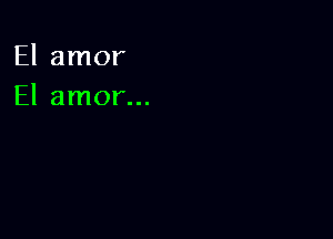 El amor
El amor...