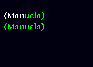 (Manuela)
(Manuela)