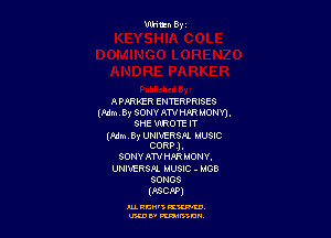 APPRVER ENTERNNSE5
(Adey SONY AWHPR MONV).

SHE WROTE IT
(?AmBy UNIU'ERSPL MUSIC
CORPJ.
sow AW HMMONY.
UNIVERSPL MUSIC . moo
sonos
(Jason?)

ILL Rm KW
uxnv menu